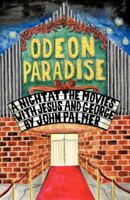 Odeon Paradise: A Night at the Movies with Jesus and George 1466901780 Book Cover