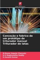 Conceção e fabrico de um protótipo de triturador manual Triturador de latas (Portuguese Edition) 6206930130 Book Cover