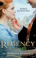 Regency Rogues: Outrageous Scandal: In Bed with the Duke / A Mistress for Major Bartlett 0263276767 Book Cover