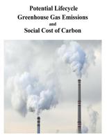 Potential Lifecycle Greenhouse Gas Emissions and Social Cost of Carbon 1540519465 Book Cover
