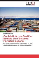 Contabilidad de Gestion: Estudio En El Sistema Portuario Espanol 3659026239 Book Cover