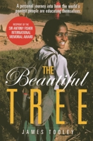 The Beautiful Tree: A Personal Journey Into How the World's Poorest People Are Educating Themselves 1933995920 Book Cover