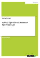 Edward Sapir und sein Ansatz zur Sprachtypologie 3656461791 Book Cover