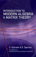 Introduction to Modern Algebra and Matrix Theory B00AK2XFSM Book Cover