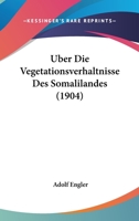 Uber Die Vegetationsverhaltnisse Des Somalilandes (1904) 1167402022 Book Cover