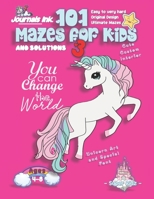 101 Mazes For Kids 3: SUPER KIDZ Book. Children - Ages 4-8 (US Edition). Unicorn custom art interior. 101 Puzzles with solutions - Easy to Very Hard learning levels -Change World -Unique puzzles and u 1702859541 Book Cover