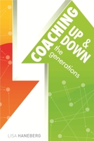 Coaching Up and Down the Generations 1562867199 Book Cover