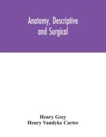 Anatomy, Descriptive and Surgical 1015521657 Book Cover