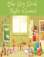 The Big Book Multi Games: Coloring and Activity for Kids 4-8 or Toddlers - I Spy, Animal Coloring, Labyrinthes, Addition et ... Et S'amause Gift B08VR9DQ27 Book Cover