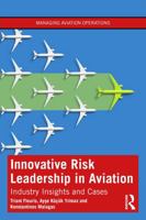 Innovative Risk Leadership in Aviation: Industry Insights and Cases (Managing Aviation Operations) 103284521X Book Cover