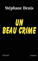 Un Beau Crime: Roman 2253150517 Book Cover