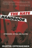 The Hate Handbook: Oppressors, Victims, and Fighters 0739110551 Book Cover