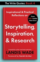 The Write Quotes: Storytelling, Inspiration, & Research B0C5YLPCLN Book Cover