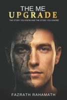 The Me Upgrade: Be the Change, Be Yourself B0GY6QQVGM Book Cover