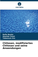 Chitosan, modifiziertes Chitosan und seine Anwendungen (German Edition) 6208258200 Book Cover