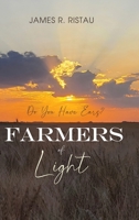Farmers of Light: Do You Have Ears? B0CQMGLXJT Book Cover
