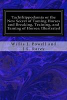 Tachyhippodamia, or the New Secret of Taming Horses 1016917449 Book Cover