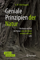 Geniale Prinzipien der Natur : Rechnen Wir Mit der Natur Oder Die Natur Rechnet Mit Uns [ab] 3658306890 Book Cover