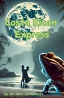Costa Rican Express (Books to Read on Vacation) B0FYT85XCX Book Cover