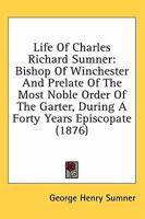 Life of Charles Richard Sumner 0548606633 Book Cover