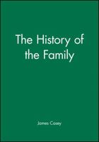 The History of the Family (New Perspectives on the Past) 0631146695 Book Cover