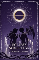 THE ECLIPSE SOVEREIGN B0GTRM7LKY Book Cover