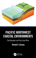Pacific Northwest Coastal Environments: Earthquakes and Sea Level Rise 1032593296 Book Cover