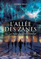 L'allée des Zanes - ou La haie du déshonneur B0FS17WWDY Book Cover