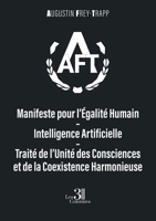 Manifeste pour l'Égalité Humain-Intelligence Artificielle: Traité de l'Unité des Consciences et de la Coexistence Harmonieuse B0FG2LPJ55 Book Cover