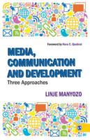 Media, Communication and Development: Three Approaches 8132109058 Book Cover