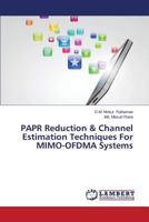 Papr Reduction & Channel Estimation Techniques for Mimo-Ofdma Systems 3659573817 Book Cover