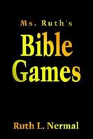 Ms. Ruth's Bible Games 1420843001 Book Cover