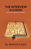 The interview illusion: Win any job or opportunity with confidence B0FP2W9J7C Book Cover