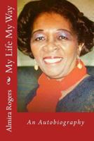 My Life My Way 0692809643 Book Cover