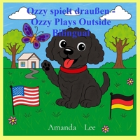 Ozzy spielt draußen - Ozzy Plays Outside Bilingual: Eine bezaubernde Geschichte über Sicherheit im Freien. An adorable story about treat safety. English & German (Ozzy the Toy Poodle) B0FSG9NJZS Book Cover