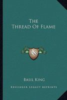 The Thread Of Flame 101534562X Book Cover