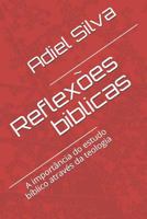 Reflexões bíblicas: A importância do estudo bíblico através da teologia! 1719972761 Book Cover