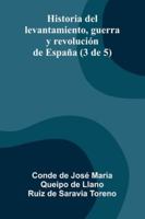 Historia Del Levantamiento, Guerra Y Revolución De España (3 De 5) 937305791X Book Cover