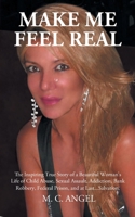 Make Me Feel Real 1662430108 Book Cover