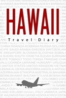 Hawaii Travel Diary: Travel and vacation diary for Hawaii. A logbook with important pre-made pages and many free sites for your travel memories. For a present, notebook or as a parting gift 1698982003 Book Cover