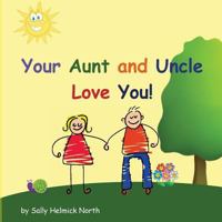 Your Aunt and Uncle Love You! 1728874297 Book Cover