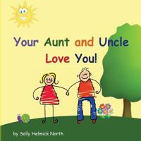 Your Aunt and Uncle Love You! B0B9QM9LZZ Book Cover