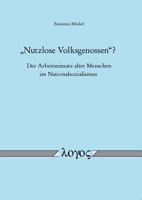 Nutzlose Volksgenossen'? - Der Arbeitseinsatz Alter Menschen Im Nationalsozialismus: Eine Kulturhistorische Und Sozialgeschichtliche Untersuchung Uber 3832526897 Book Cover