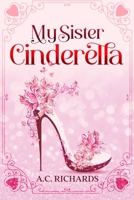 My Sister Cinderella B095NLD736 Book Cover