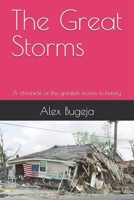 The Great Storms: A chronicle of the greatest storms in history B0DQTR7XLL Book Cover