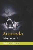 Aisusodo: Inkarnation II 1790694949 Book Cover