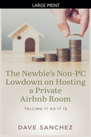 The Newbie's Non-PC Lowdown on Hosting a Private Airbnb Room 1393423485 Book Cover