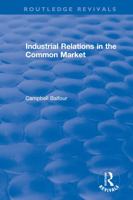 Industrial Relations in the Common Market 0367621126 Book Cover