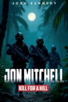 Jon Mitchell Kill For A Kill B0FDDR1JXP Book Cover