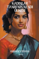 Kadınlar Tanrı'nın Kendi Ülkesi B0CGMPH553 Book Cover